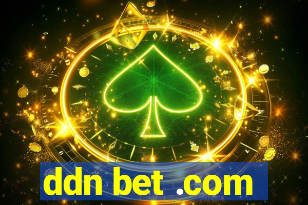 ddn bet .com